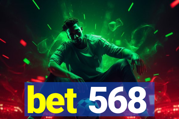 bet 568